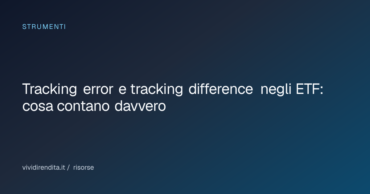 ETF Tracking Error e Tracking Difference: SWDA e VWCE 2026