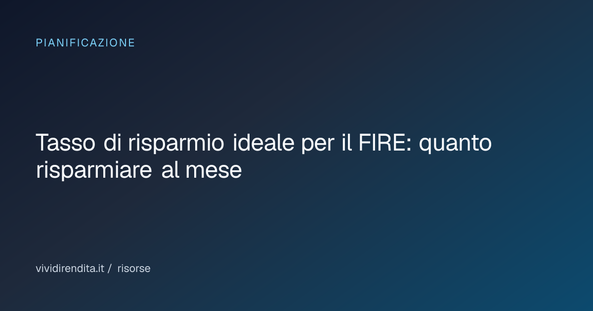 Tasso di risparmio ideale per FIRE